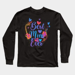 Best mom ever Long Sleeve T-Shirt